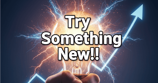 Trying Something New: 10 Creative Ideas to Break Your Routine Easily