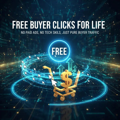 🚀 FreeBuyer Clicks For Life — Get Up To 3,000+ FREE Verified Buyer Clicks Monthly  (No Ads. No Budget. No Tech.) Digital Showcased | Digital Side Hustles & Online Income Tools for Gen X (4