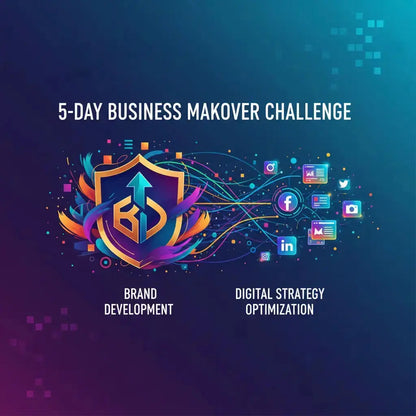 Transform Your Business in 5 Days: Join the Ultimate Business Makeover Challenge DIGITAL SHOWCASED