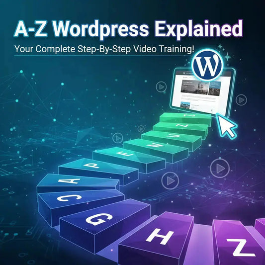 A - Z WordPress Explained: A WordPress Training Video Course DIGITAL SHOWCASED